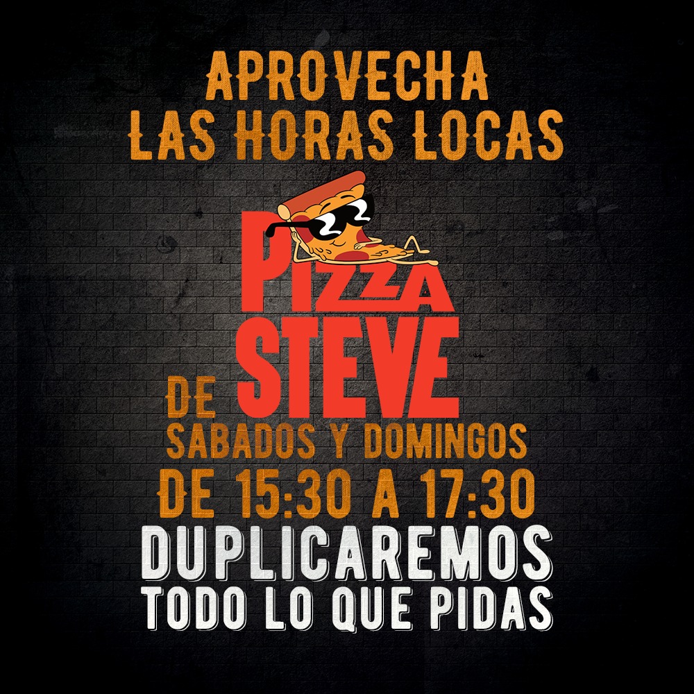 La Hora Loca Pizza Steve 2 x 1